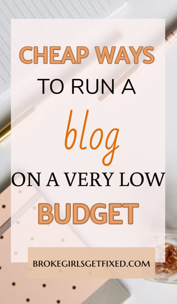 cheap ways to run a blog on a very low budget