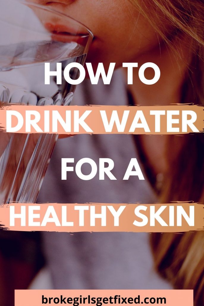 how to drink water for a healthy skin