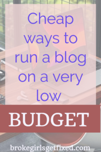 cheap ways to run a blog on a very low budget