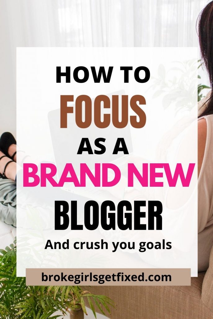 how to focus as a new blogger