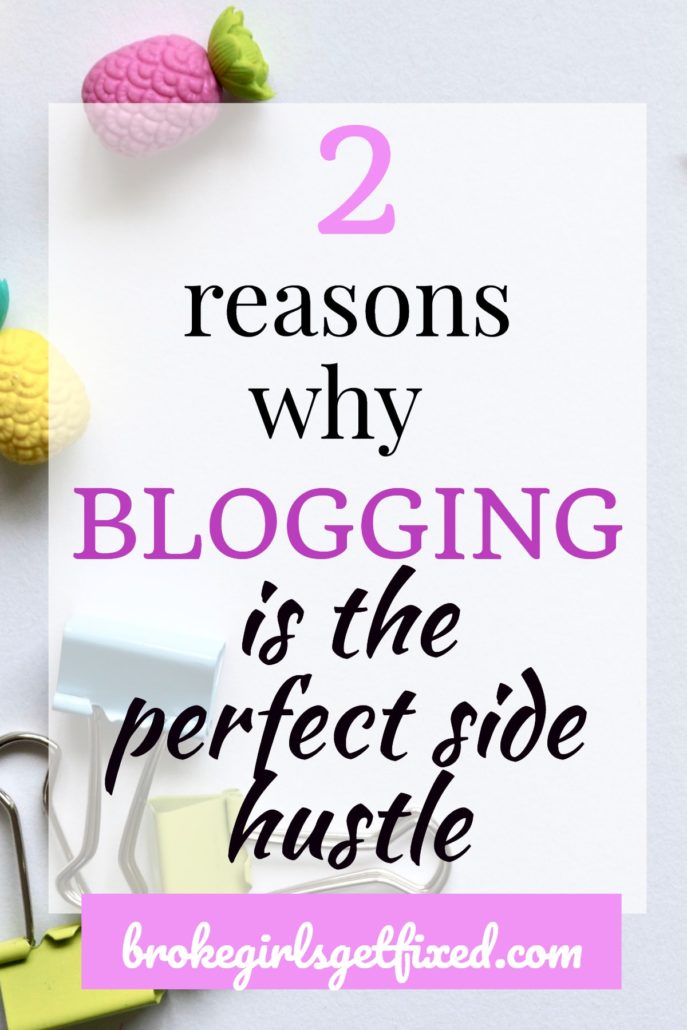 2 reasons why blogging is a perfect hustle to start