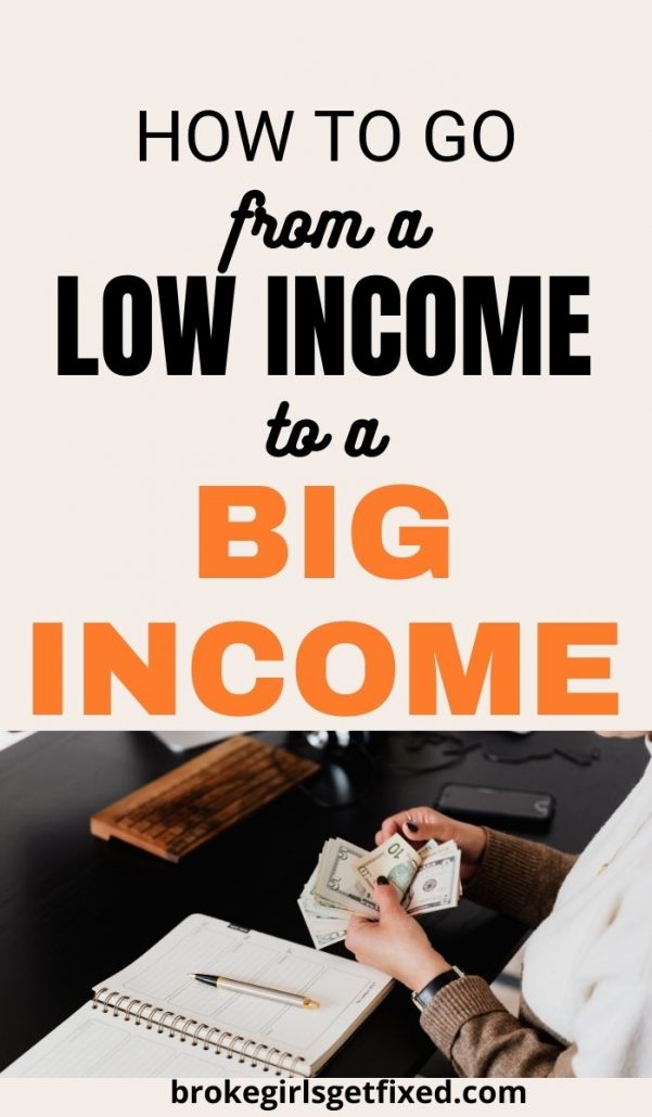 here are strategic ways to go from a low income to a big income