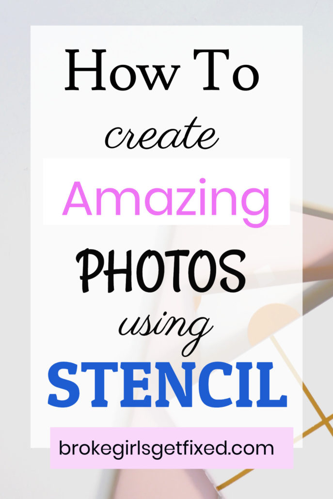 how to create amazing photos with Stencil