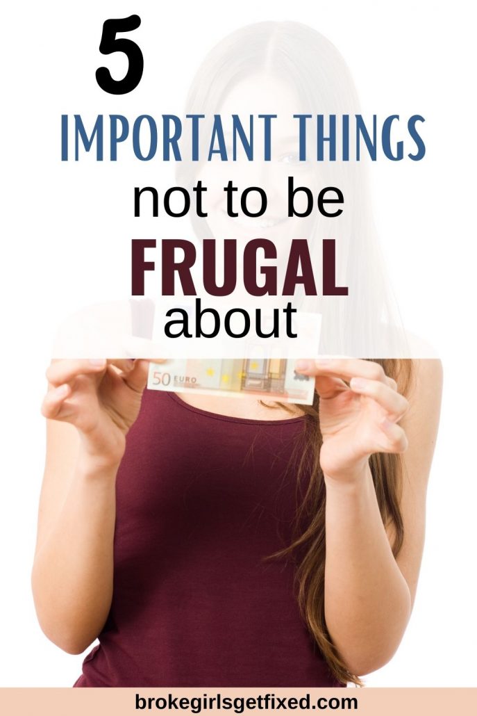 things not to be frugal about 