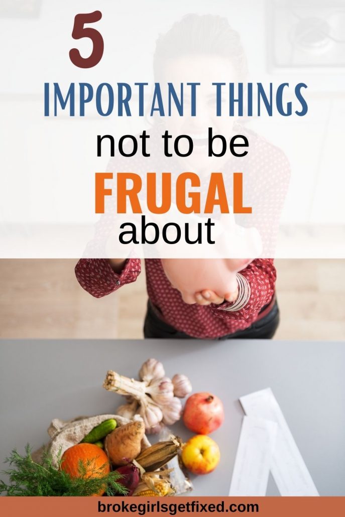 Pinterest pin on frugal living tips. Things not to be frugal about in 2021 and beyond.