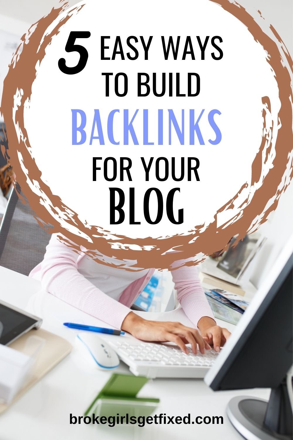 5 Easy Ways To Build Backlinks For Your Blog - Broke Girls Get Fixed