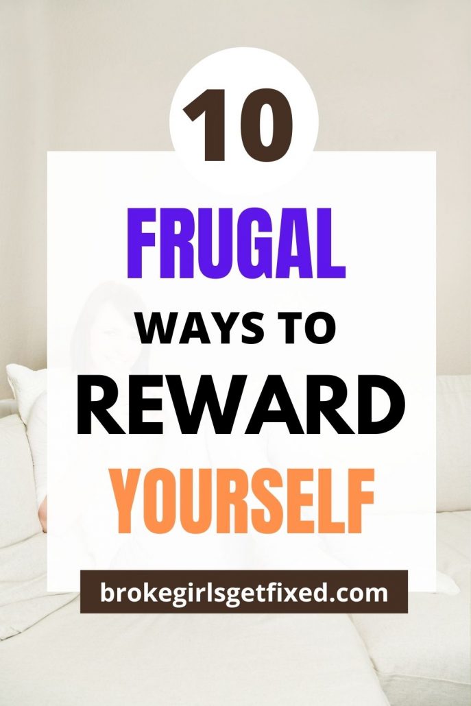 ways to reward yourself that doesn't involve money or food